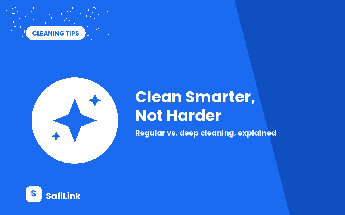 Regular Cleaning vs. Deep Cleaning: How Often Does Your Home Actually Need Each?